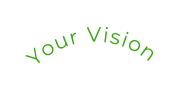 Your Vision