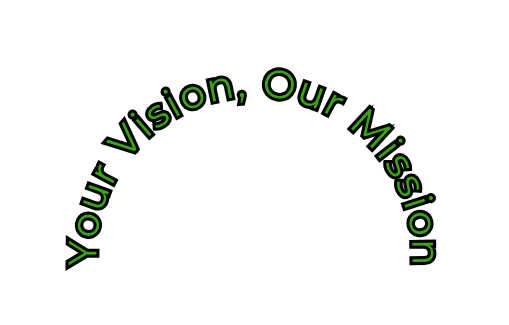 Your Vision Our Mission